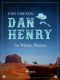 [Dan Henry 01] • Dan Henry im Wilden Westen